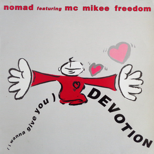 Nomad Featuring Mc Mikee Freedom : (I Wanna Give You) Devotion (12")