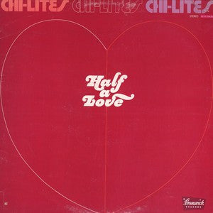 The Chi-Lites - Half A Love (LP, Album)