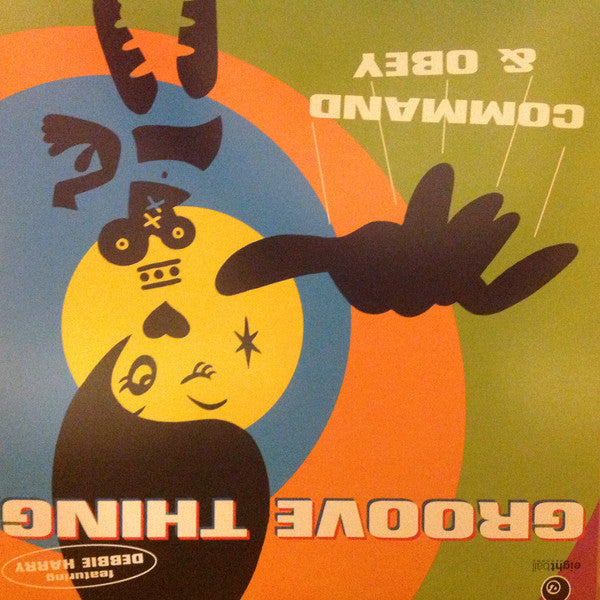 Groove Thing Featuring Debbie Harry* : Command & Obey (12")