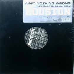 Houston - Ain't Nothing Wrong (12", Single)