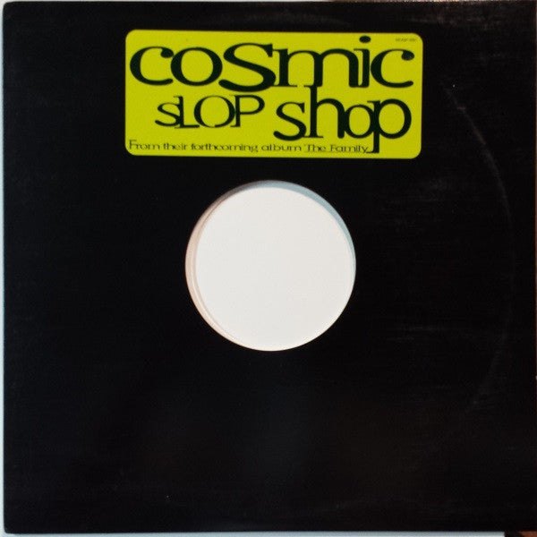 Cosmic Slop Shop - Da' Family (12", Promo)