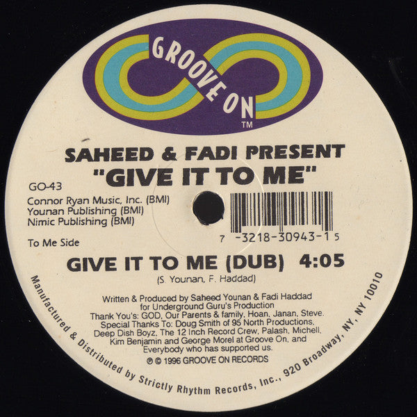 Saheed* & Fadi* : Give It To Me (12")