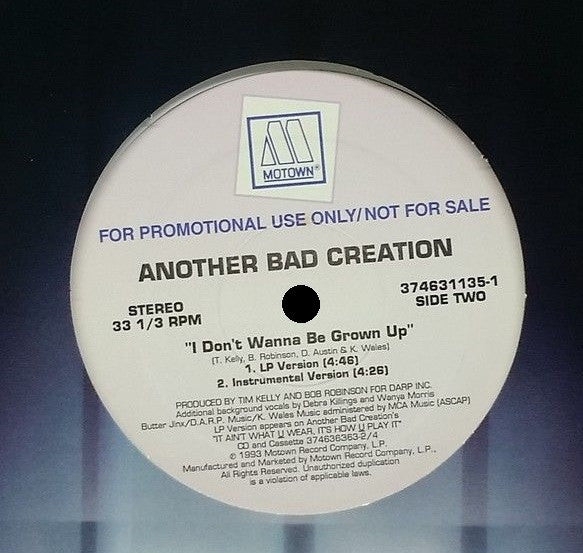 Another Bad Creation - I Don't Wanna Be Grown Up (12", Single, Promo)
