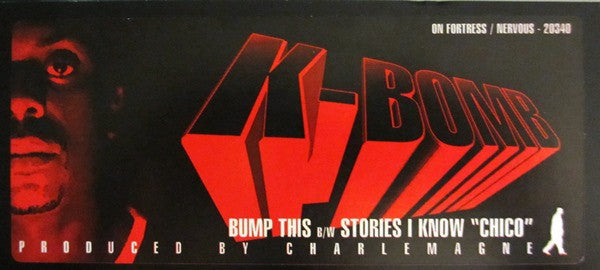K-Bomb : Bump This / Stories I Know "Chico" (12")