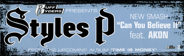 Styles P Feat. Akon : Can You Believe It (12", Promo)
