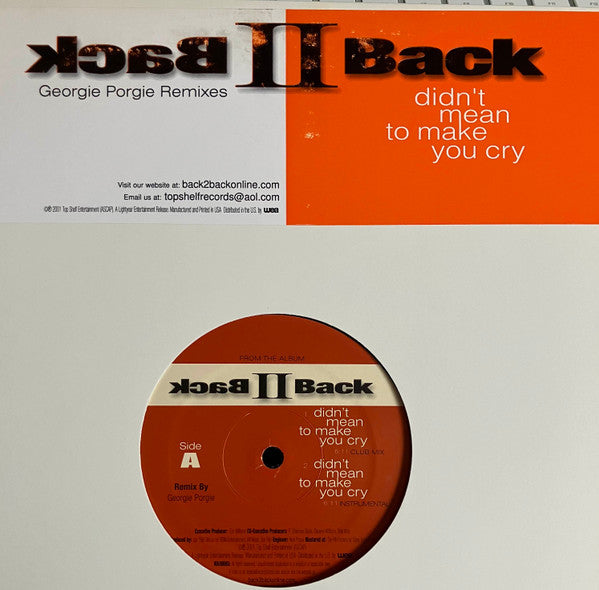 Back II Back (2) : Didn't Mean To Make You Cry (Georgie Porgie Remixes) (12")