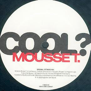 Mousse T. Feat. Emma Lanford - Is It 'cos I'm Cool? (12")