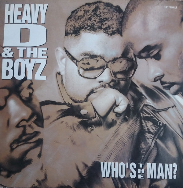 Heavy D. & The Boyz - Who's The Man? (12")