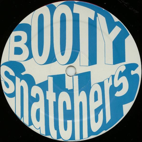 The Booty Snatchers : The Invasion Of The Booty Snatchers (12")