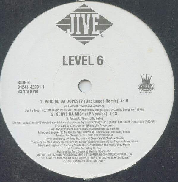 Level 6 - Who Be Da Dopest? / Serve Da Mic (12")