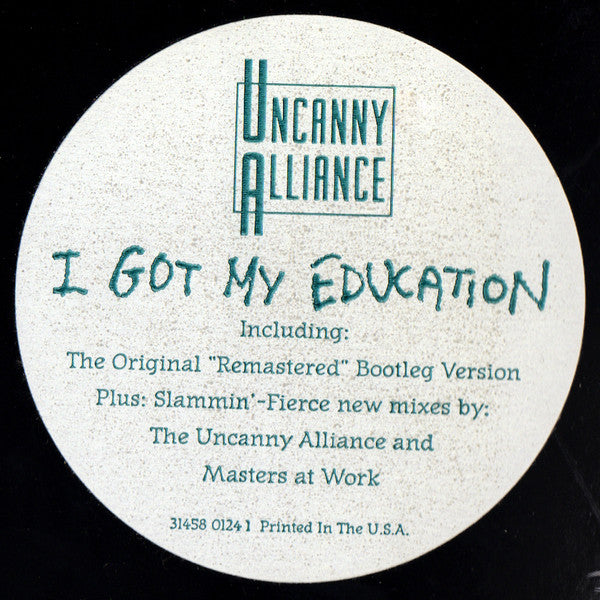 Uncanny Alliance - I Got My Education (12")