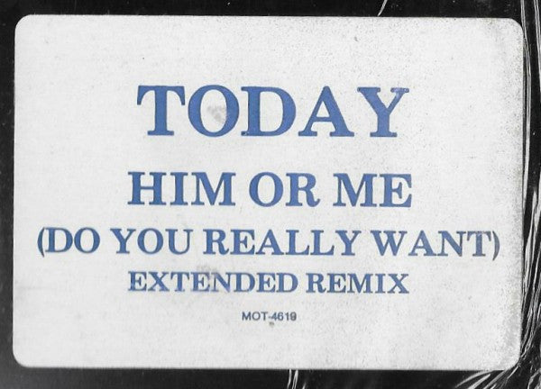 Today - Him Or Me (12", Single)