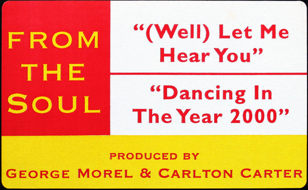 From The Soul : (Well) Let Me Hear You / Dancing In The Year 2000 (12")