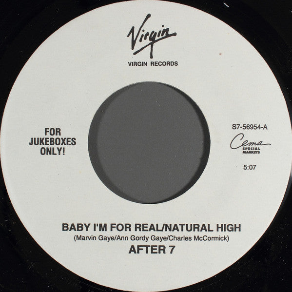After 7 : Baby I'm For Real / Natural High (7", Jukebox)