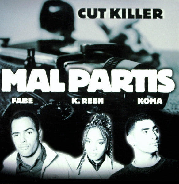 Cut Killer Feat. Fabe, K-Reen, Koma (3) : Mal Partis (12")