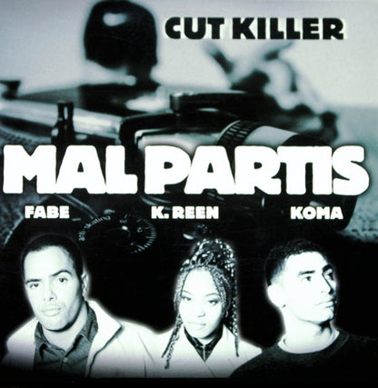 Cut Killer Feat. Fabe, K-Reen, Koma (3) : Mal Partis (12")