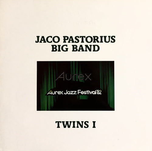 Jaco Pastorius Big Band = Jaco Pastorius Big Band - Twins I (Aurex Jazz Festival '82) = オーレックス・ジャズ・フェスティバル '82 ライヴ Twins I (LP, Album)