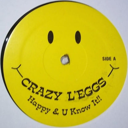 Crazy L'eggs - Happy & U Know It!! (12")
