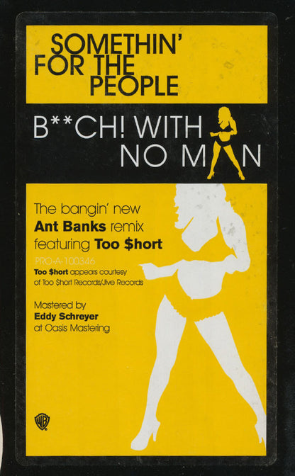 Somethin' For The People : B**ch! With No Man (12", Promo)