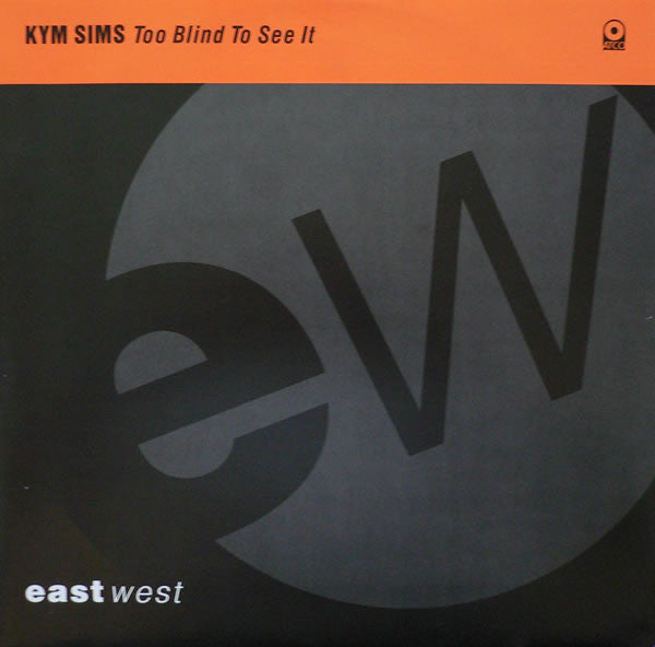 Kym Sims - Too Blind To See It (12", Single)
