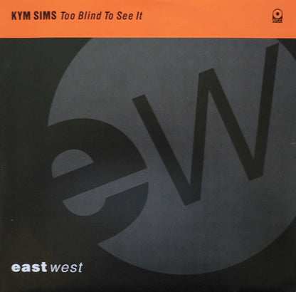 Kym Sims - Too Blind To See It (12", Single)