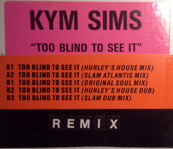Kym Sims - Too Blind To See It (12", Single)