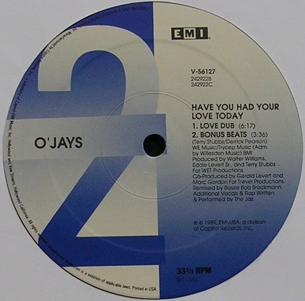 The O'Jays - Have You Had Your Love Today (12", Single)