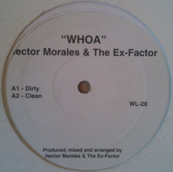 Hector Morales & The Ex-Factor - Whoa (12")