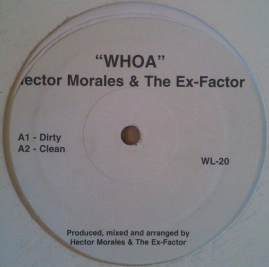 Hector Morales & The Ex-Factor - Whoa (12")