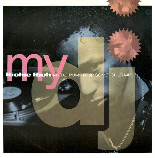 Richie Rich - My DJ (Pump It Up Some) (Club Mix) (12")