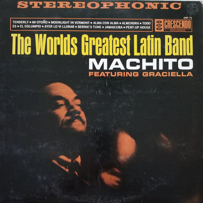 Machito And His Orchestra Featuring Graciela : World's Greatest Latin Band (LP, Album, RE)
