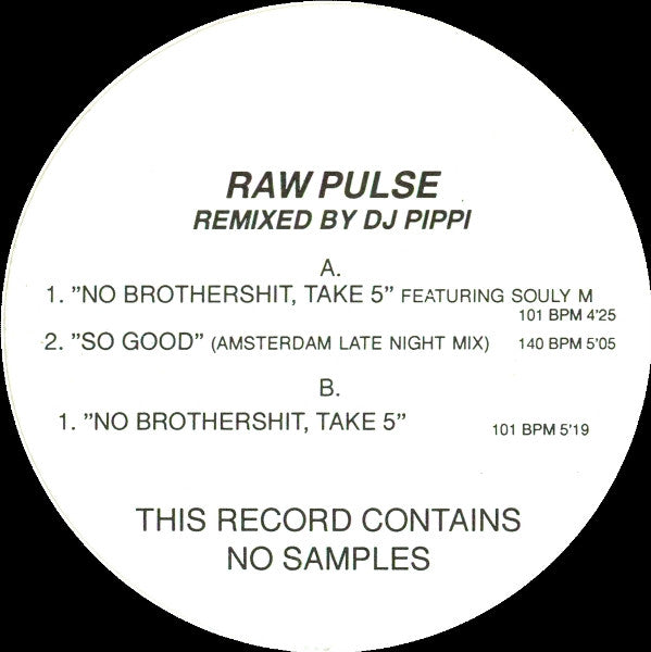 Raw Pulse : No Brothershit (Based On Take Five) (Remixed By DJ Pippi) (12", W/Lbl)