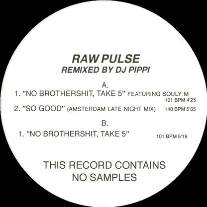 Raw Pulse : No Brothershit (Based On Take Five) (Remixed By DJ Pippi) (12", W/Lbl)