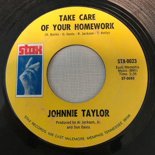 Johnnie Taylor : Take Care Of Your Homework / Hold On This Time (7", Single, Styrene)