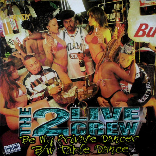 The 2 Live Crew - Be My Private Dancer / Table Dance (12")