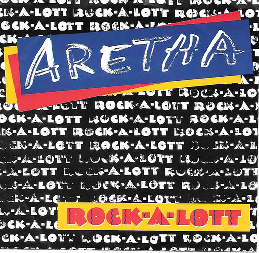 Aretha Franklin : Rock-A-Lott (7", Single)