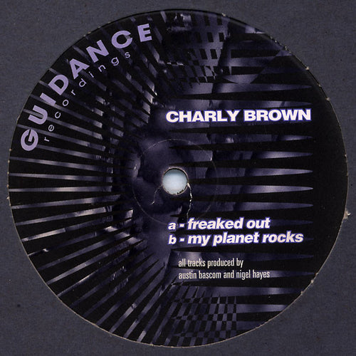 Charly Brown : Freaked Out (12")