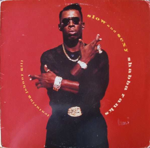 Shabba Ranks - Slow And Sexy (12")