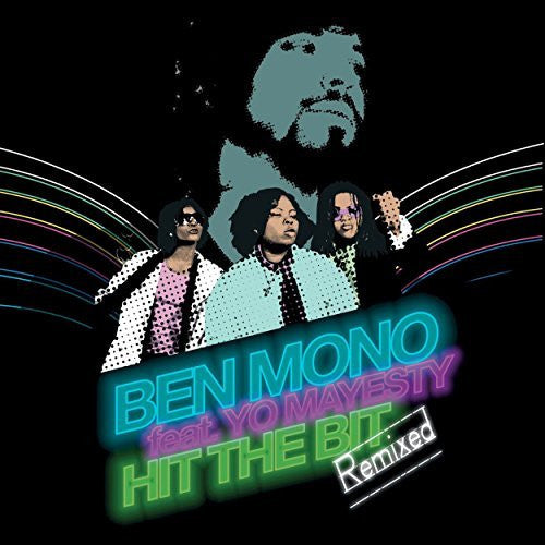 Ben Mono - Hit The Bit Remixed (12")