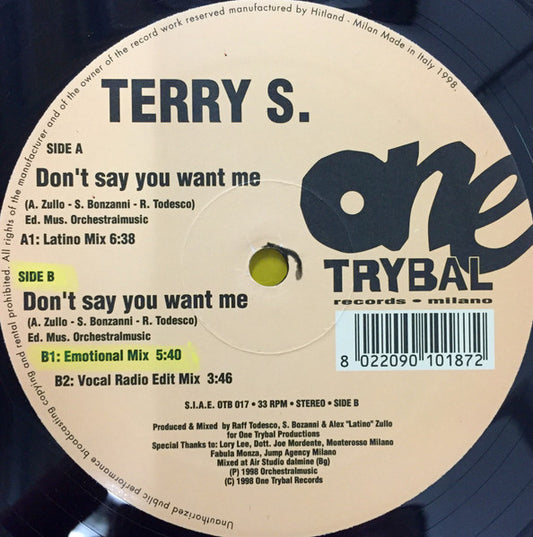 Terry S. : Don't Say You Want Me (12")