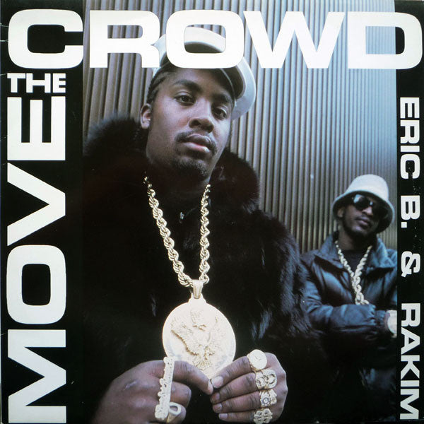 Eric B. & Rakim - Move The Crowd / Paid In Full (12")