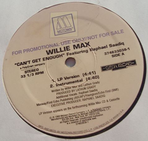 Willie Max Featuring Raphael Saadiq - Can't Get Enough (12", Promo)