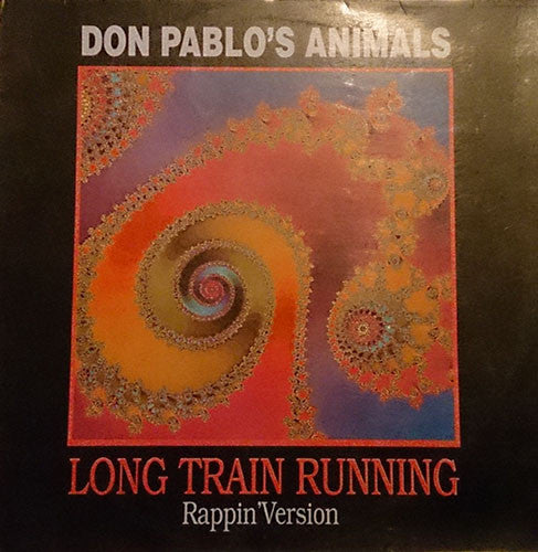 Don Pablo's Animals - Long Train Running  (Rappin' Version) (12")