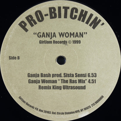 Pro-Bitchin' : Ganja Woman (12")