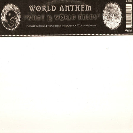 World Anthem : What The World Needs (12")