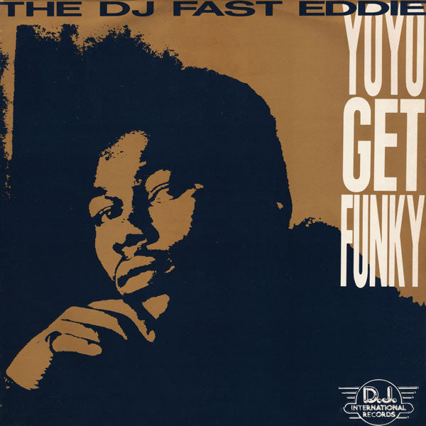 The DJ Fast Eddie* - Yo Yo Get Funky (12")