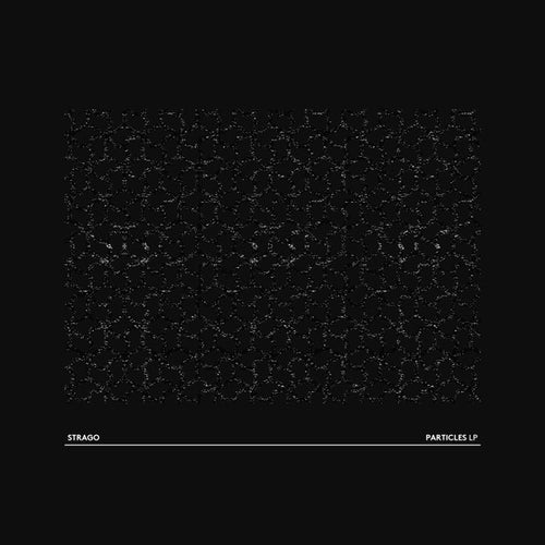 Strago - Particles LP (2xLP)