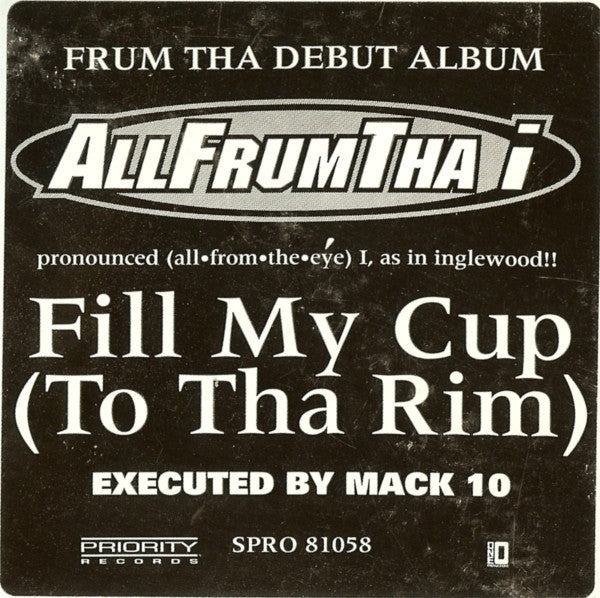 Allfrumtha I : Fill My Cup (To Tha Rim) (12", Promo)
