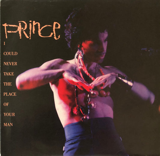 Prince : I Could Never Take The Place Of Your Man (7", Single, All)