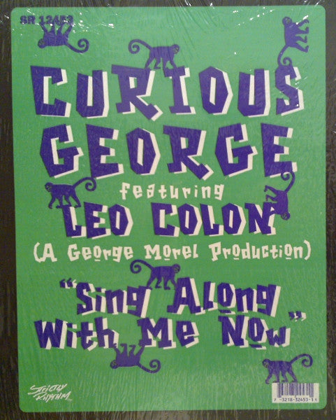 Curious George Featuring Leo Colon - Sing Along With Me Now (12")